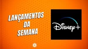 1675253198_disney-plus-lancamentos-300x169.jpg Confira os lançamentos Disney+ da semana (30 de janeiro a 5 de fevereiro)