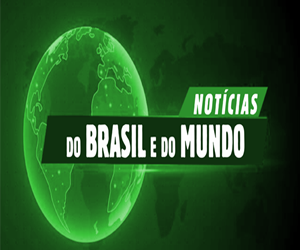 NOTICIAS DO BRASIL E DO MUNDO
