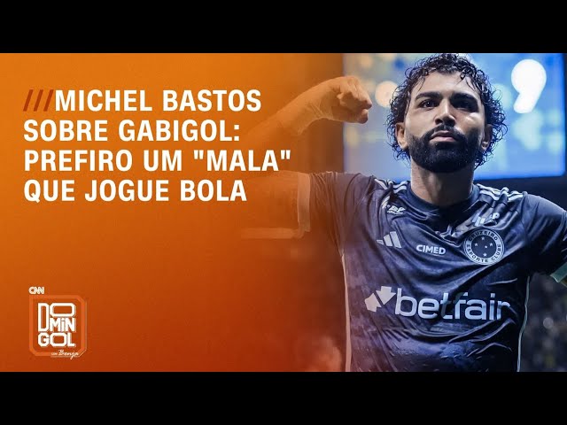 Michel Bastos sobre Gabigol: Prefiro um "mala" que jogue bola | DOMINGOL